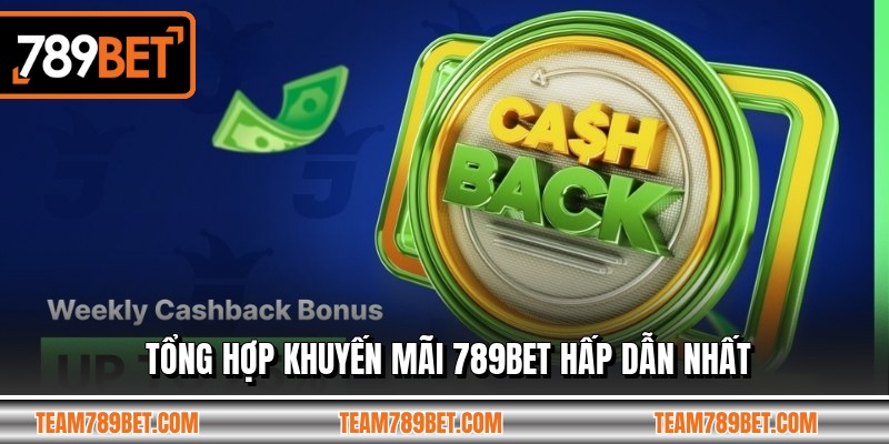 Tổng hợp khuyến mãi 789BET hấp dẫn nhất